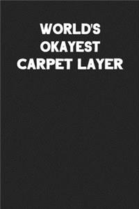 World's Okayest Carpet Layer