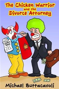 The Chicken-Warrior and the Divorce Attorney