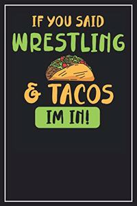 If you said Wrestling & Tacos im in!