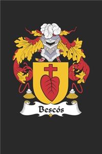 Bescos: Bescos Coat of Arms and Family Crest Notebook Journal (6 x 9 - 100 pages)