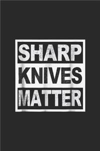 Sharp Knives Matter