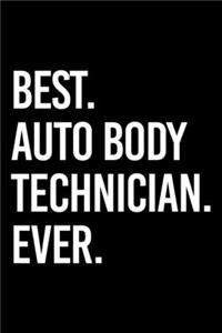 Best. Auto Body Technician. Ever.