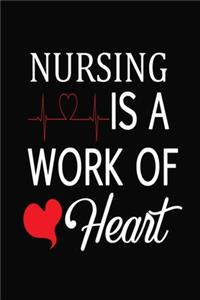 Nursing Is A Work Of Heart