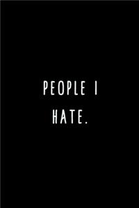 People I Hate.
