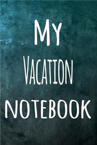 My Vacation Notebook