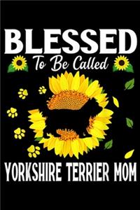 Blessed To Be Called Yorkshire Terrier mom