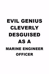 Evil Genius Cleverly Desguised As A Marine Engineer Officer