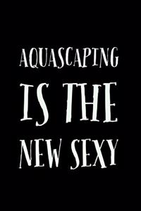Aquascaping Is