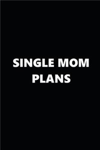 2020 Weekly Planner Single Mom Plans Black White 134 Pages