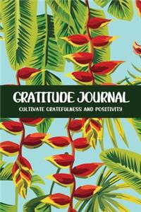 Gratitude Journal Cultivate Gratefulness and Positivity