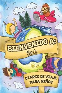 Bienvenido A Seúl Diario De Viaje Para Niños