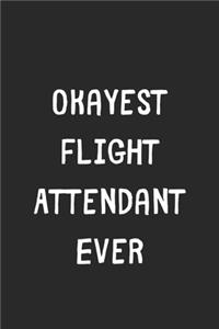 Okayest Flight Attendant Ever