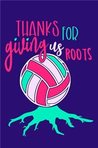 Thanks For Giving Us Roots