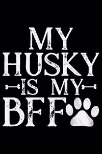 My Husky Is My BFF