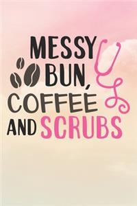Messy Bun Coffee and Scrubs