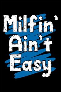 Milfin' ain't easy