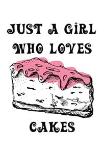 Just A Girl Who Loves Cakes: The Foodies Complete Gratitude Journal Planner And More 386 Pages Notebook Black Print 193 Days 8"x10" Thick Book