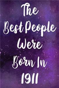 The Best People Were Born In 1911