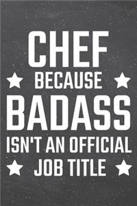 Chef because Badass isn't an official Job Title