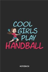 Cool Girls Play Handball Notizbuch