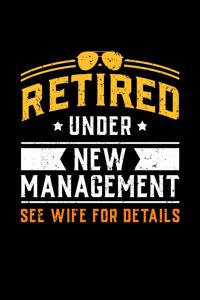 Retired Under New Management See Wife for Details