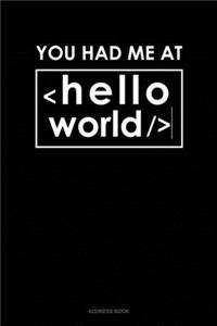 You Had Me at Hello World