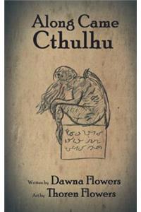 Along Came Cthulhu