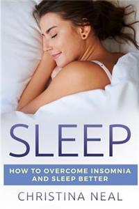 Sleep: How to Overcome Insomnia and Sleep Better