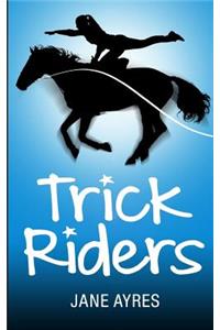 Trick Riders