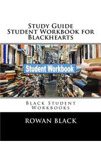 Study Guide Student Workbook for Blackhearts