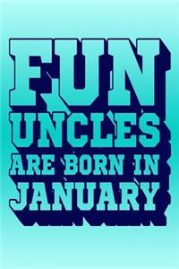Fun Uncles Are Born in January