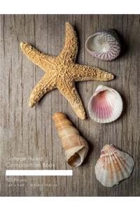 College Ruled Composition Book: Starfish and Seashells, 7.44" x 9.69, 150 Pages college ruled lined paper