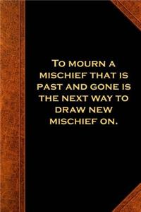 2019 Weekly Planner Shakespeare Quote Mourn Mischief Past 134 Pages