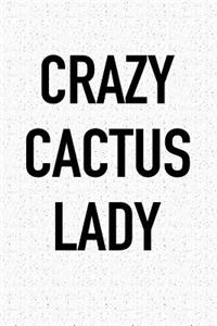 Crazy Cactus Lady