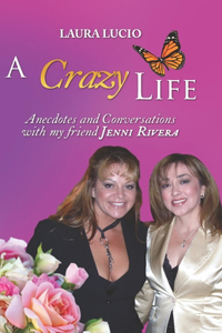 A Crazy Life by Laura Lucio