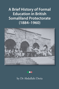 Brief History of Formal Education in British Somaliland Protectorate (1884-1960)