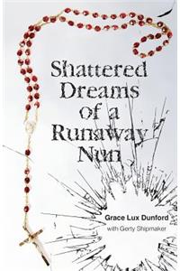 Shattered Dreams of a Runaway Nun