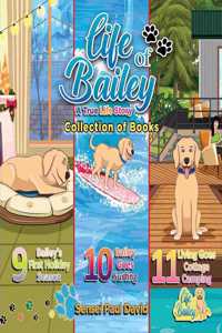 Life of Bailey A True Life Story
