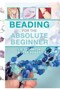 Beading for the Absolute Beginner