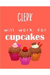 Clerk - Will Work for Cupcakes
