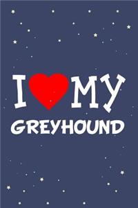 I Love My Greyhound Dog Breed Journal Notebook