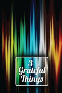 3 Grateful Things