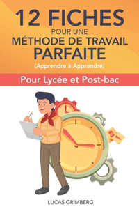 12 fiches pour une méthode de travail parfaite (apprendre à apprendre)