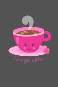 I Love You a Latte