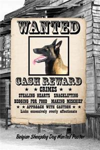 Belgian Sheepdog Dog Wanted Poster: Weekly Planner Notebook 365 Daily - 52 Week Journal 120 Pages 6x9