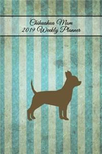 Chihuahua Mom 2019 Weekly Planner