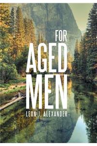 For Aged Men