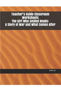 Teacher's Guide Classroom Worksheets the Girl Who Smiled Beads