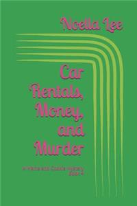 Car Rentals, Money, and Murder