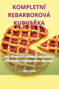 Kompletní Rebarborová KuchaRka